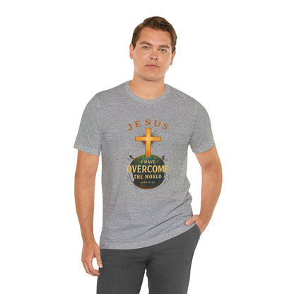 John 16:33 I have Overcome the World T-Shirt