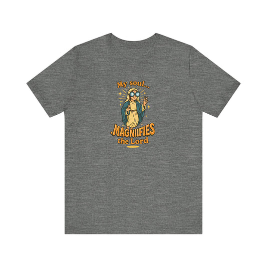 Magnificat T-Shirt, Mary Magnifies the Lord