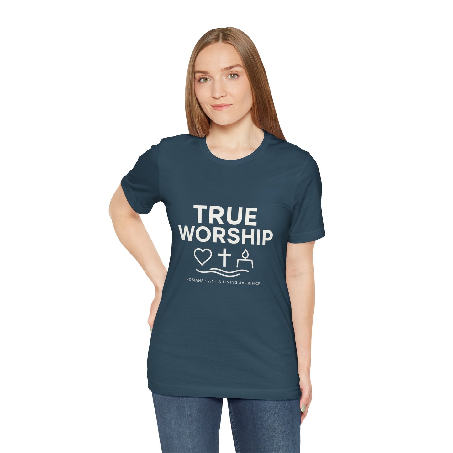 Romans 12:1 True Worship T-Shirt