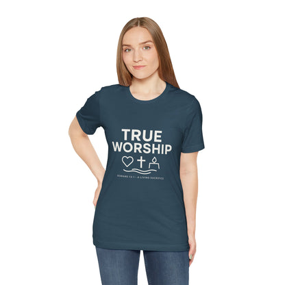 Romans 12:1 True Worship T-Shirt