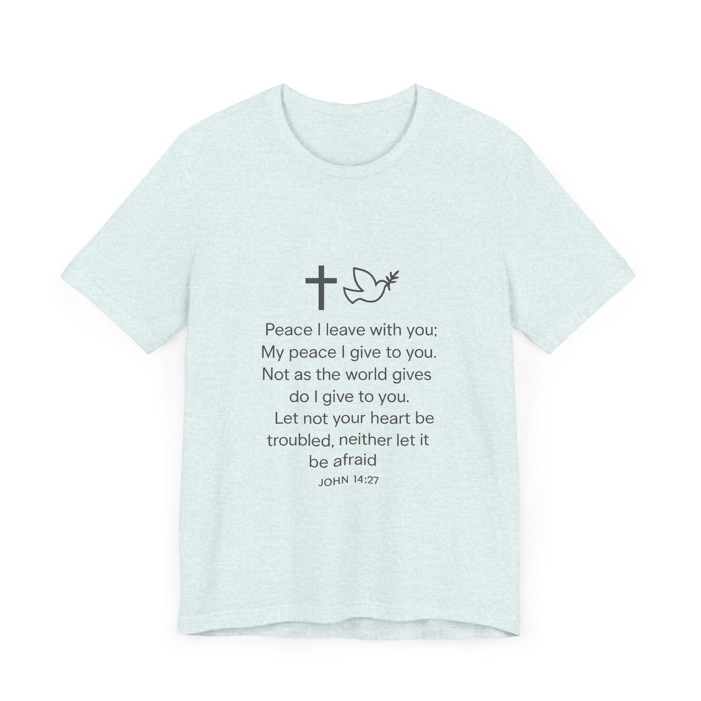 John 14:27 Peace I Leave With You T-Shirt