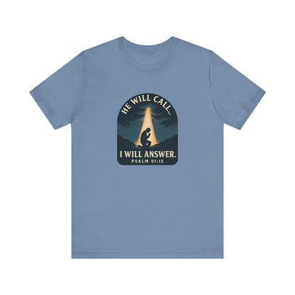 Psalm 91:15 I will Answer T-Shirt