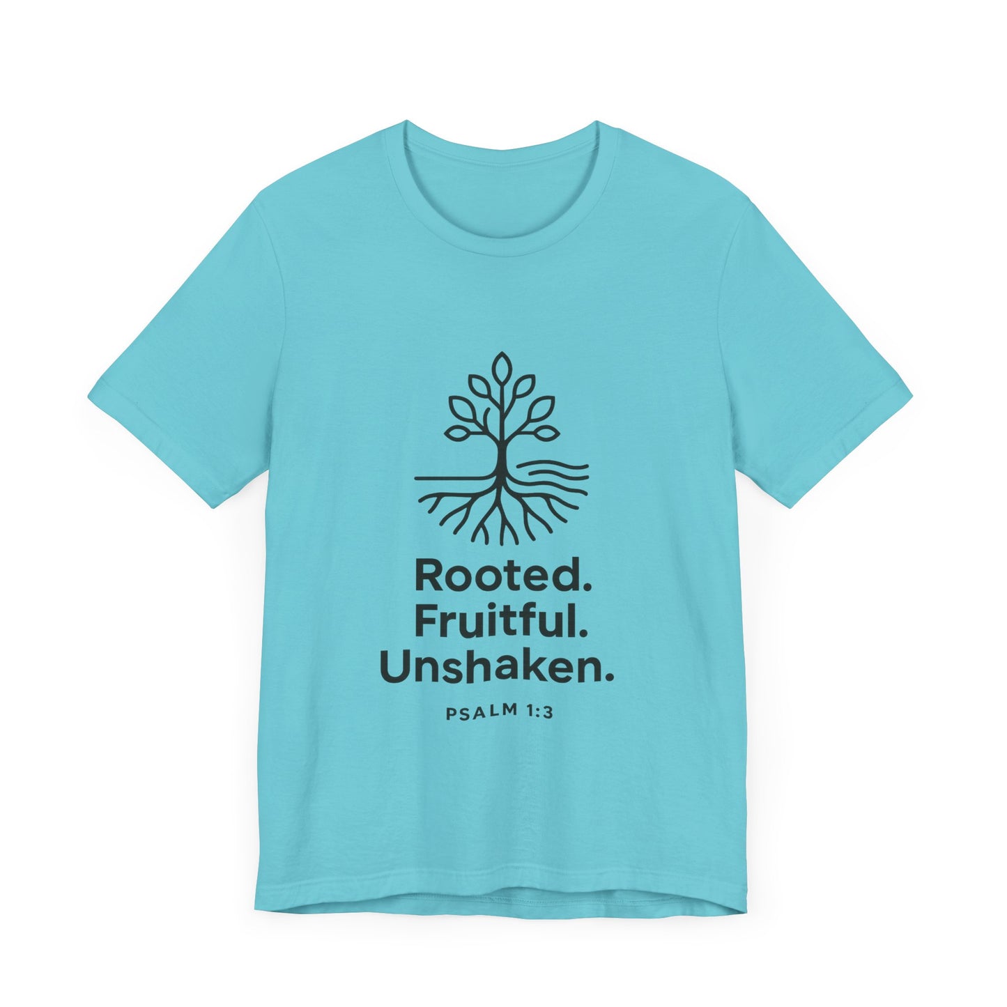 Psalm 1:3 Rooted & Unshaken T-Shirt