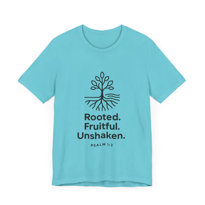 Psalm 1:3 Rooted & Unshaken T-Shirt