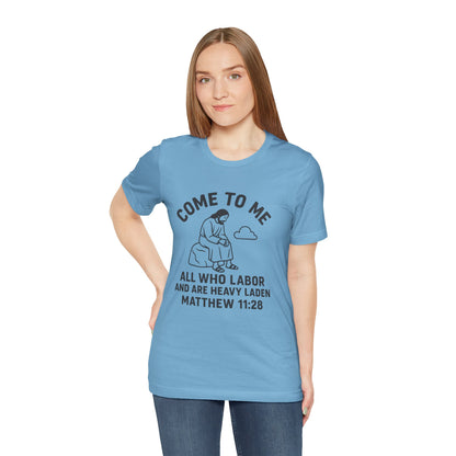 Matthew 11:28 Come to Me T-Shirt