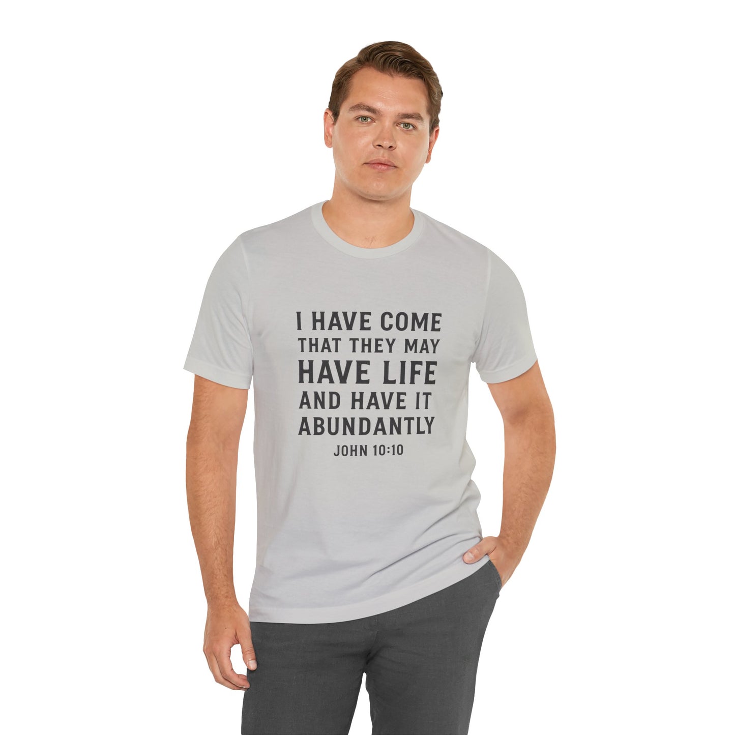 John 10:10 That They May Have Life T-Shirt