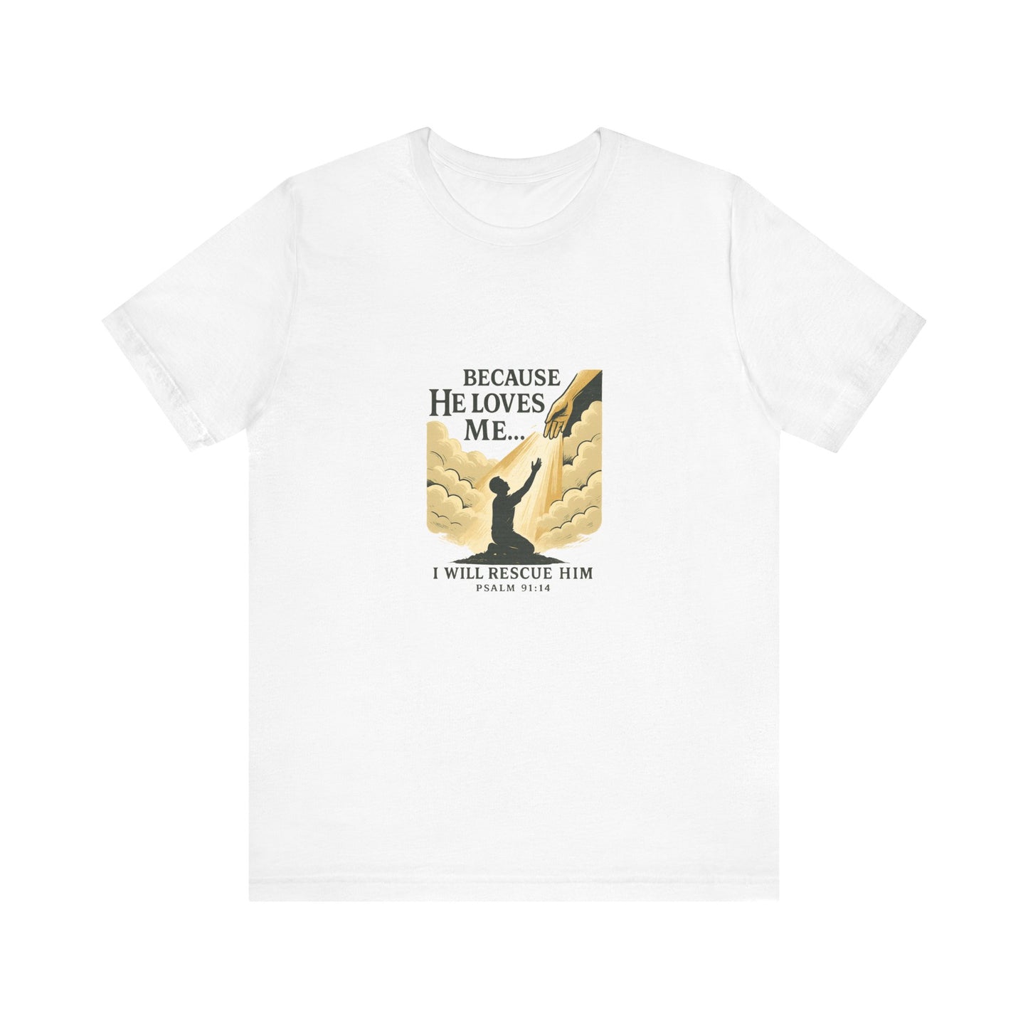 Psalm 91:14 T-Shirt