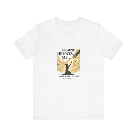 Psalm 91:14 T-Shirt