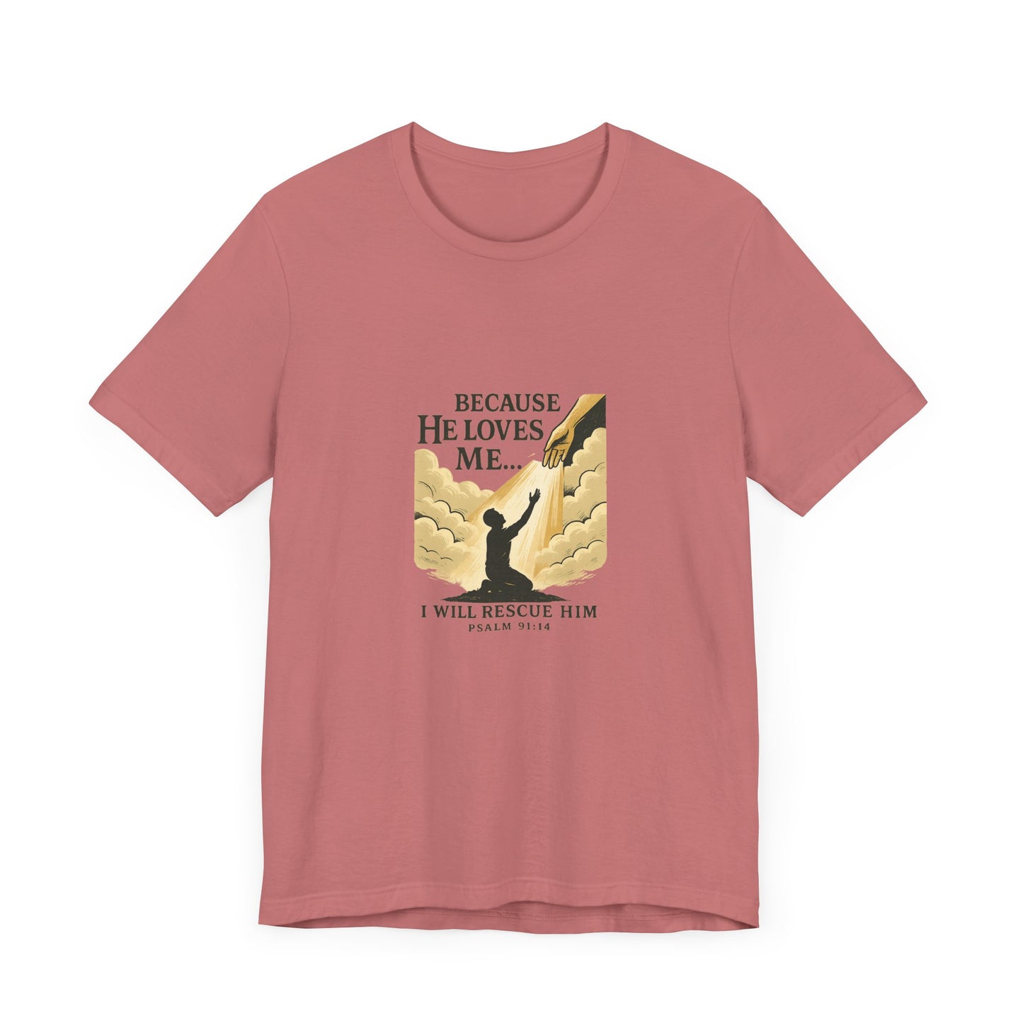 Psalm 91:14 T-Shirt