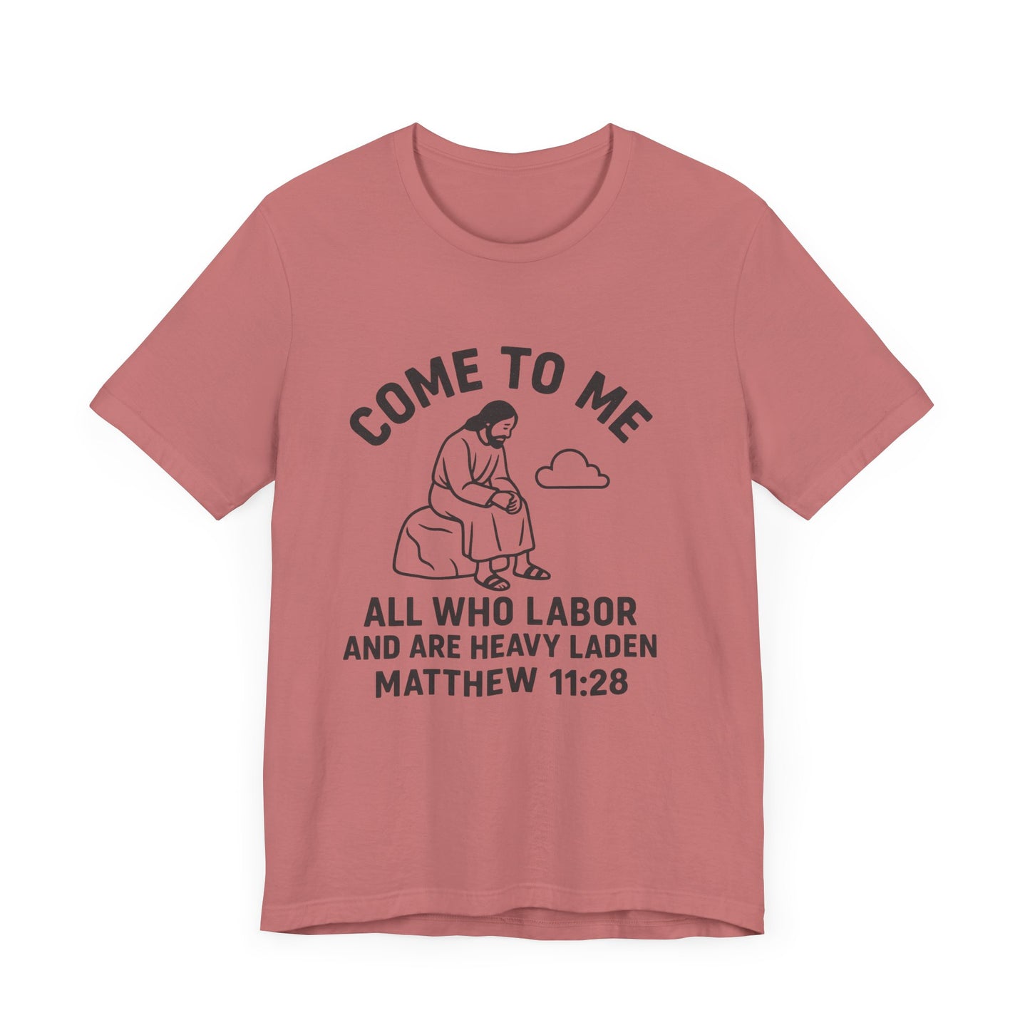 Matthew 11:28 Come to Me T-Shirt