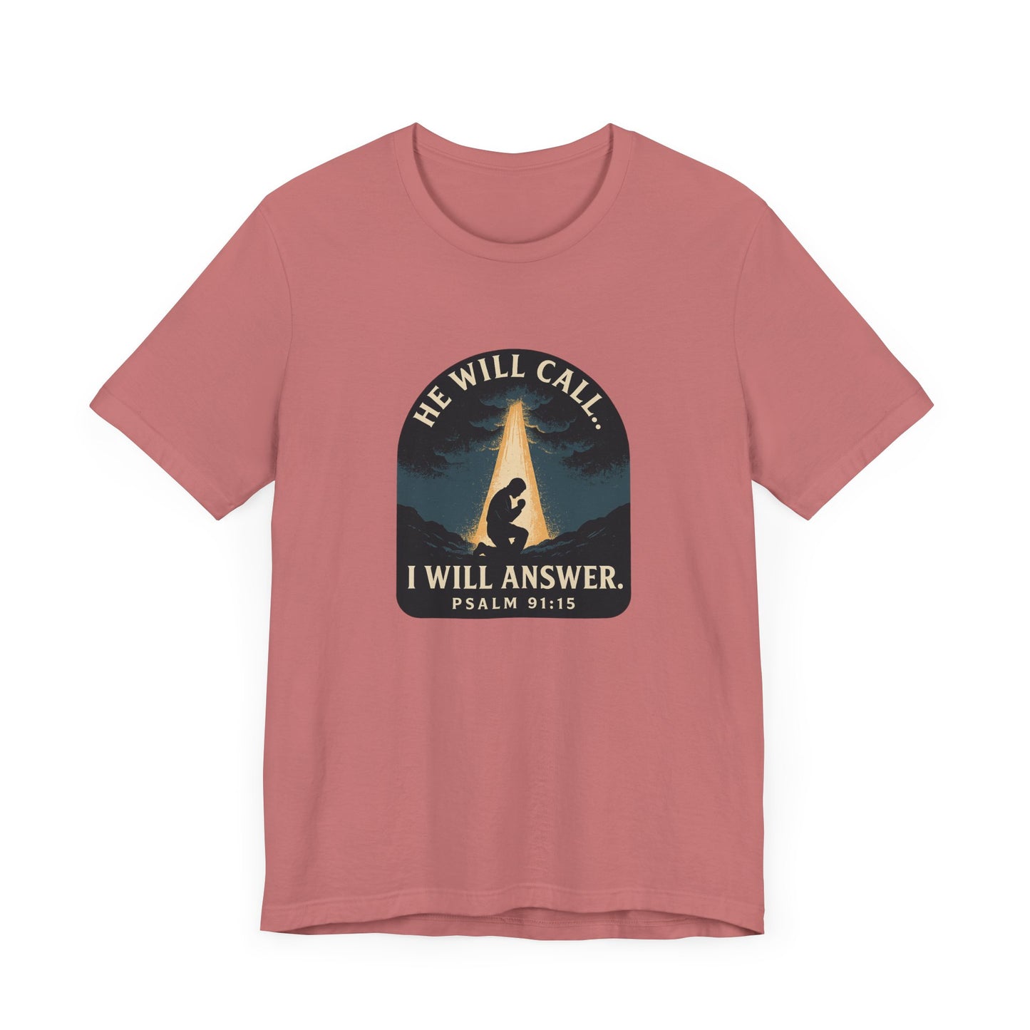 Psalm 91:15 I will Answer T-Shirt