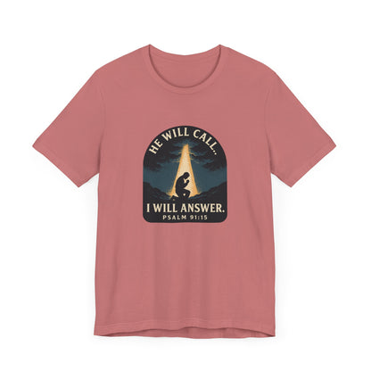 Psalm 91:15 I will Answer T-Shirt