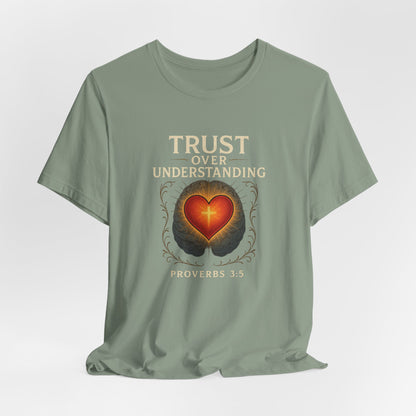 Proverbs 3:5 Trust Over Understanding T-Shirt