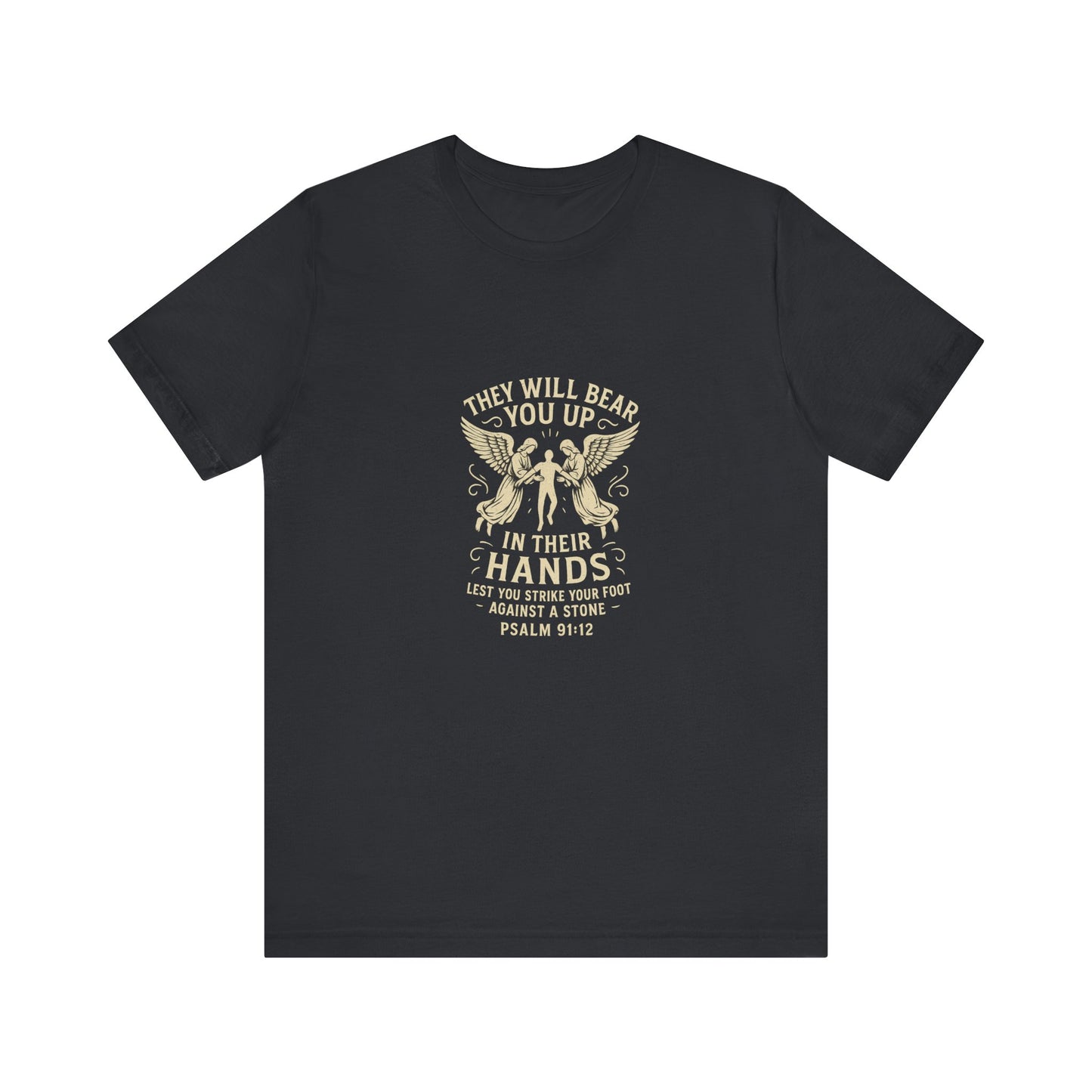 Psalm 91:2 They Will Bear You Up T-Shirt