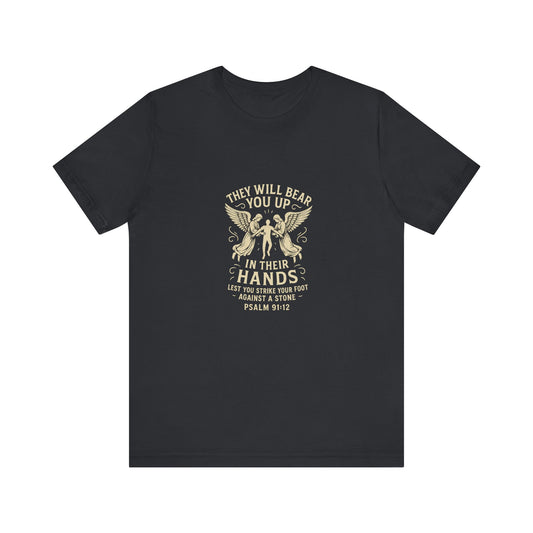 Psalm 91:2 They Will Bear You Up T-Shirt