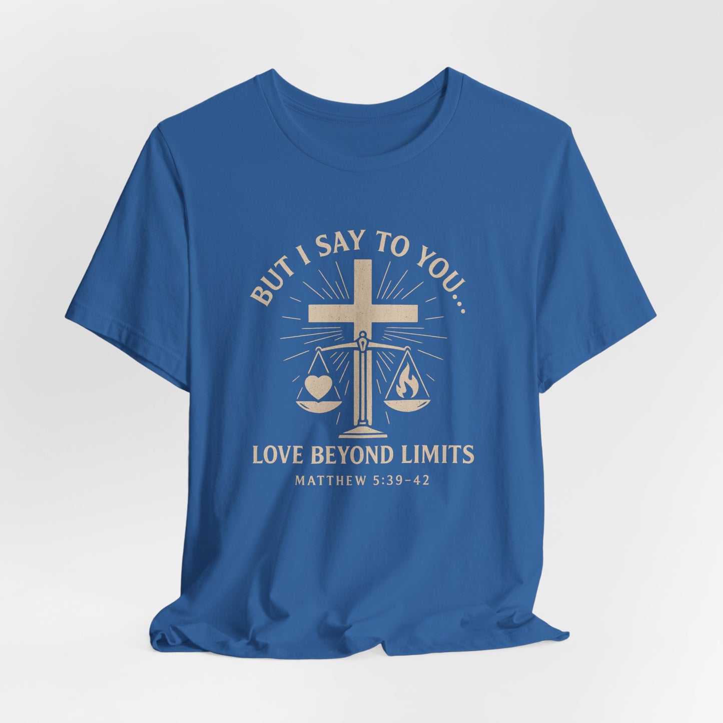 Matthew 5:39-42 But I Say to You T-Shirt