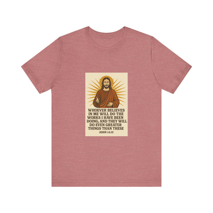 John 14:12 Inspirational Faith T-Shirt