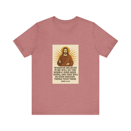 John 14:12 Inspirational Faith T-Shirt