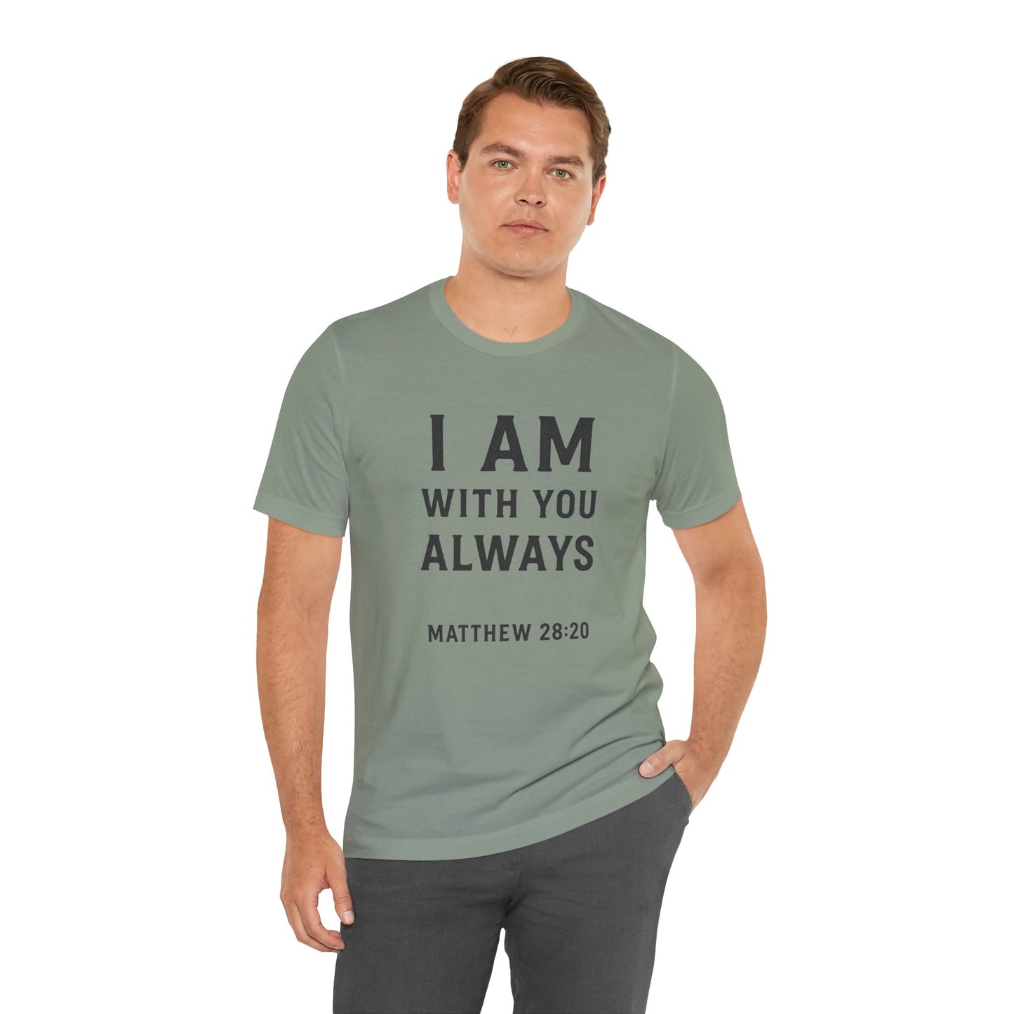 Matthew 28:10 I Am With You Always T-Shirt