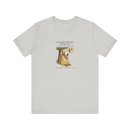 Saint Augustine, But Not Yet T-Shirt