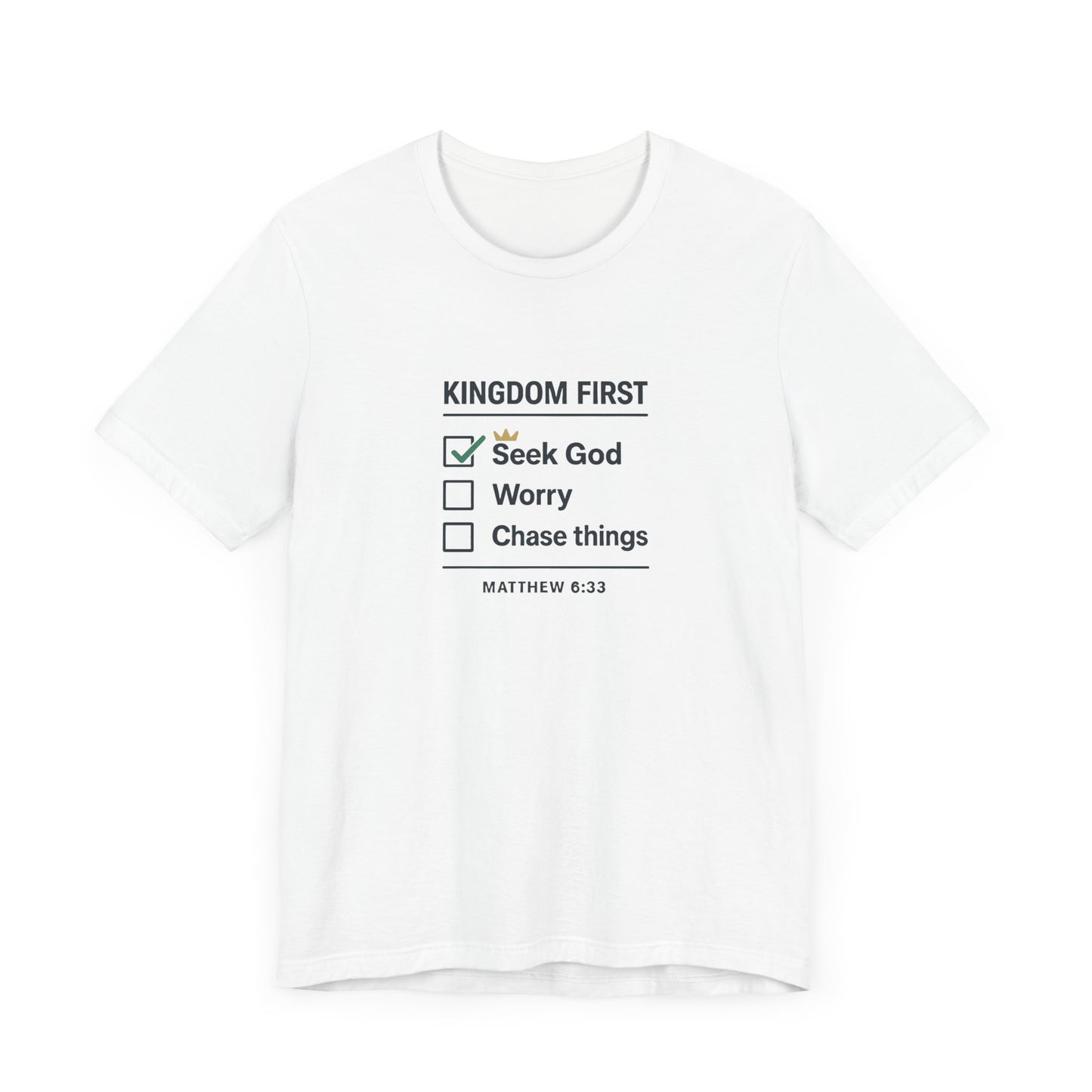 Matthew 6:33, Kingdom First T-Shirt