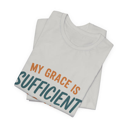 2 Corinthians 12:9 My Grace T-Shirt