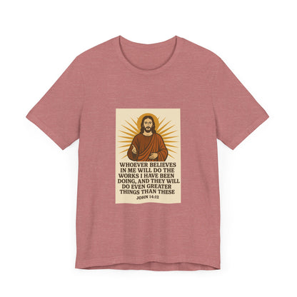John 14:12 Inspirational Faith T-Shirt