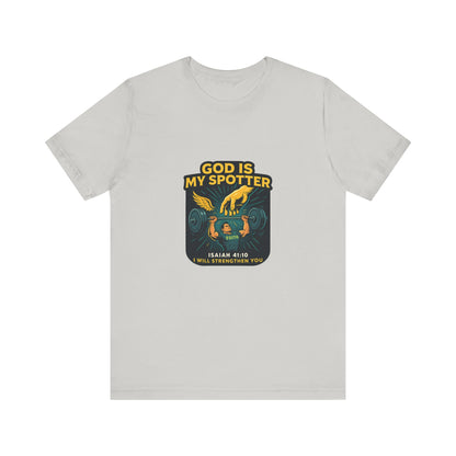 Isaiah 41:10 God is my Spotter T-Shirt