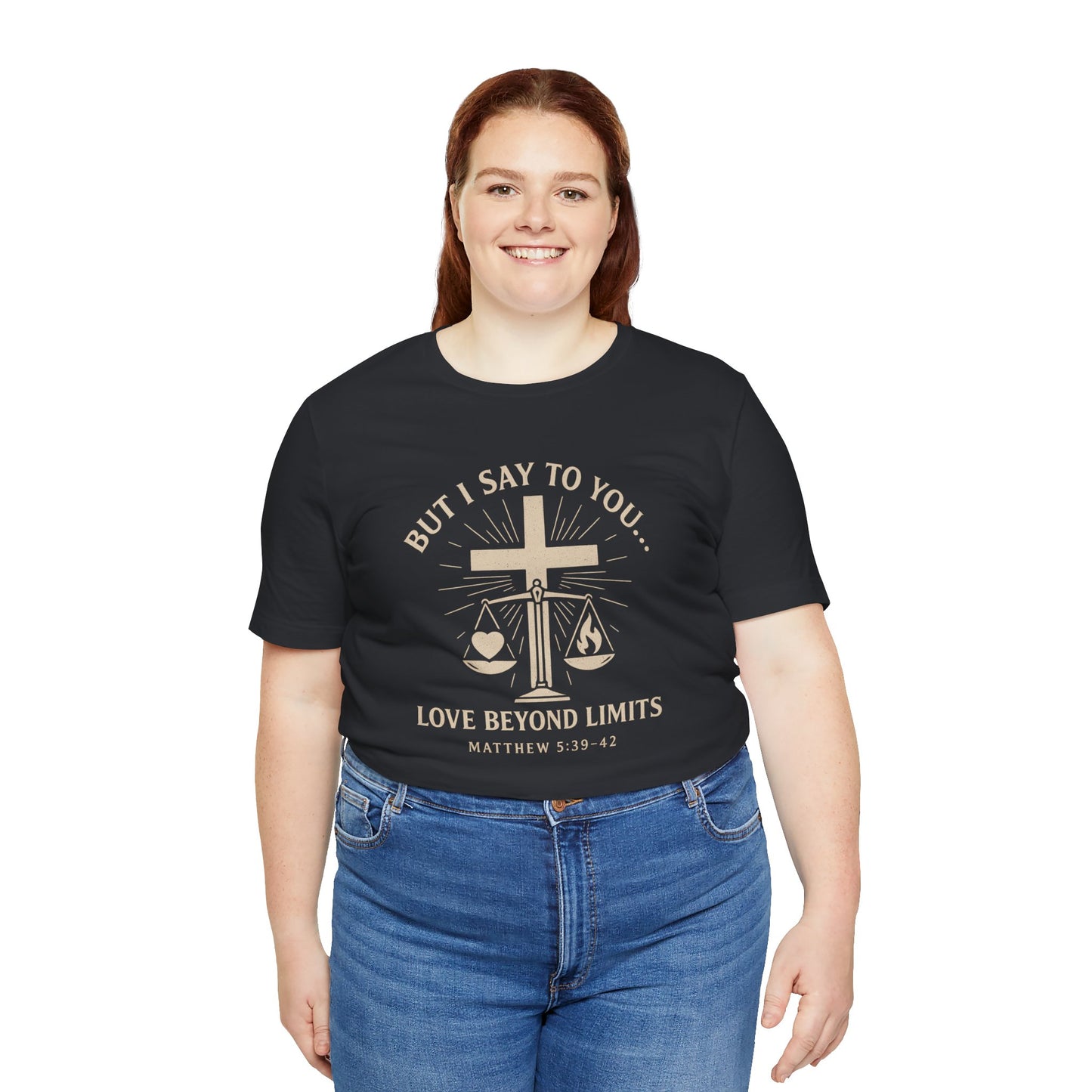 Matthew 5:39-42 But I Say to You T-Shirt