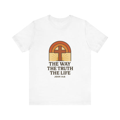 John 14:6, Faith-Inspired Unisex Tee - The Way, The Truth, The Life