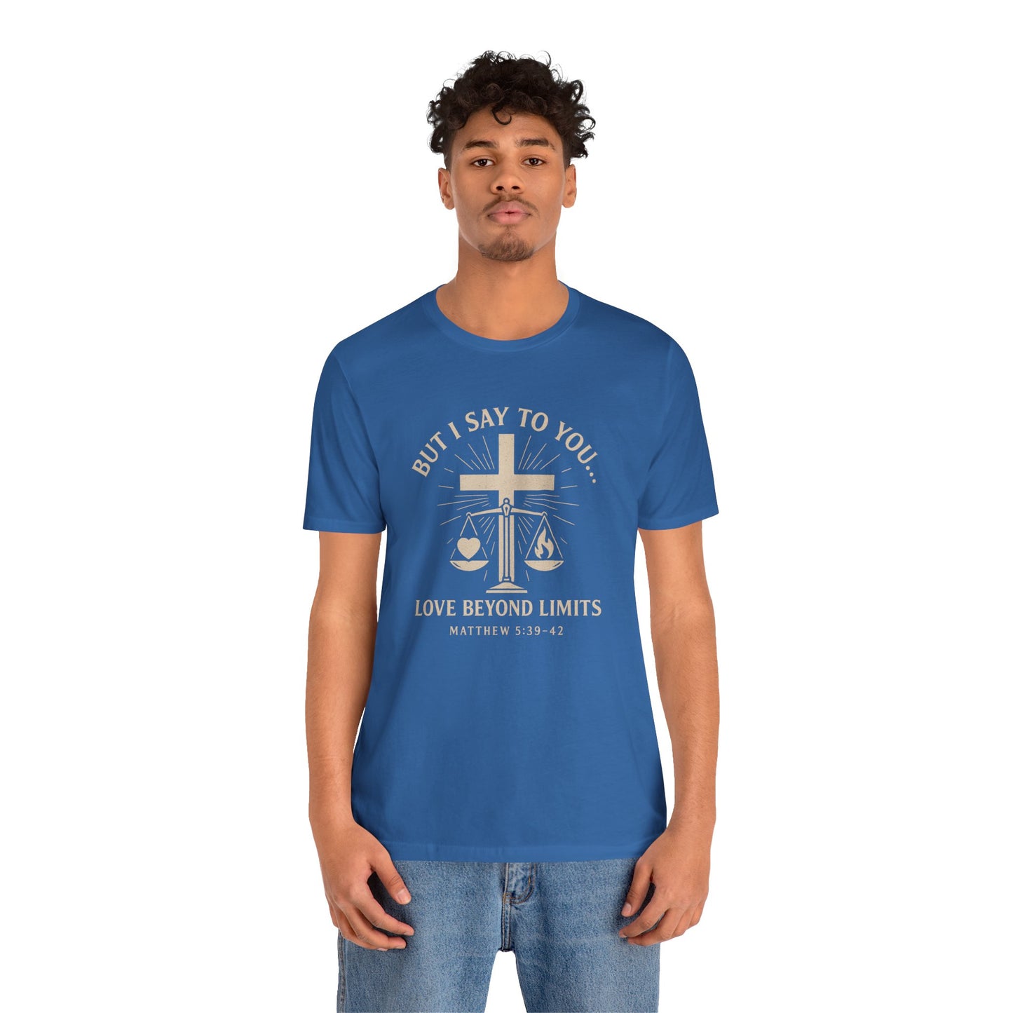 Matthew 5:39-42 But I Say to You T-Shirt