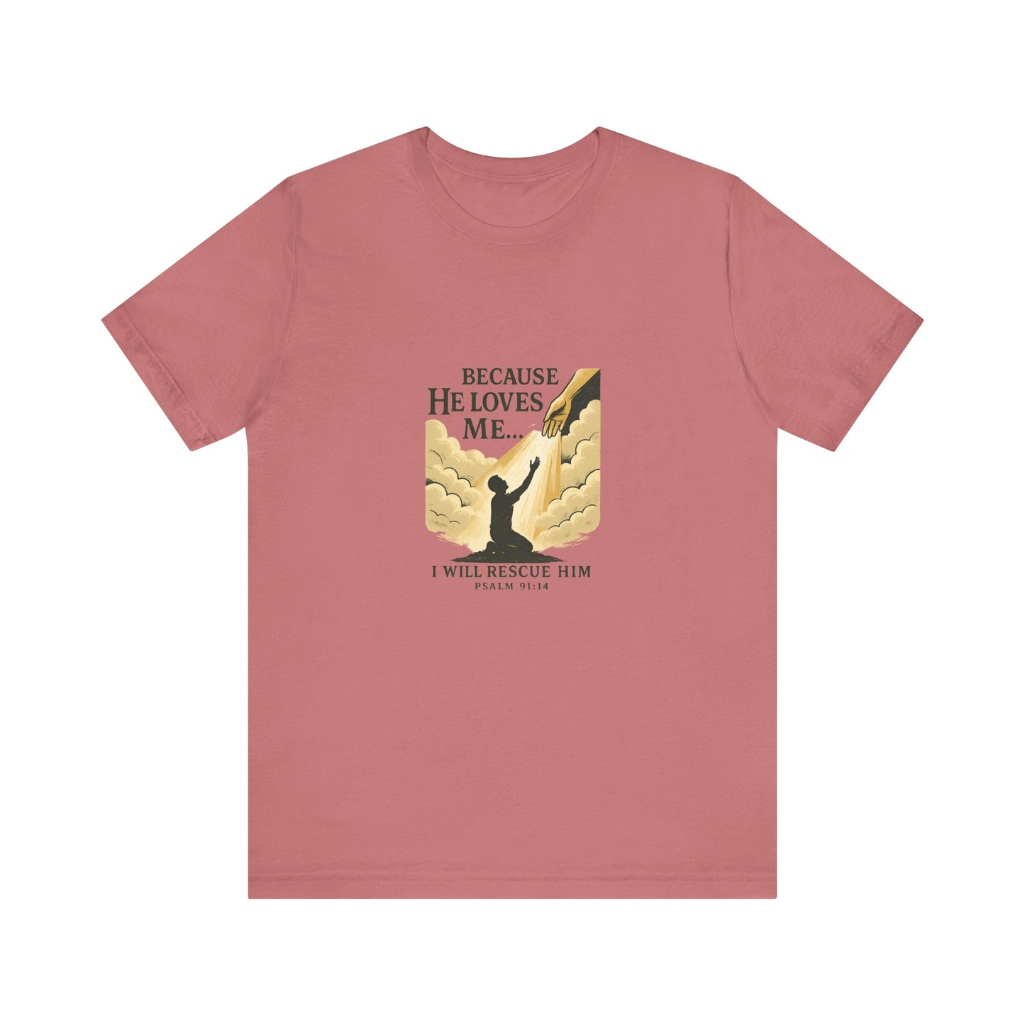 Psalm 91:14 T-Shirt
