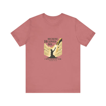 Psalm 91:14 T-Shirt