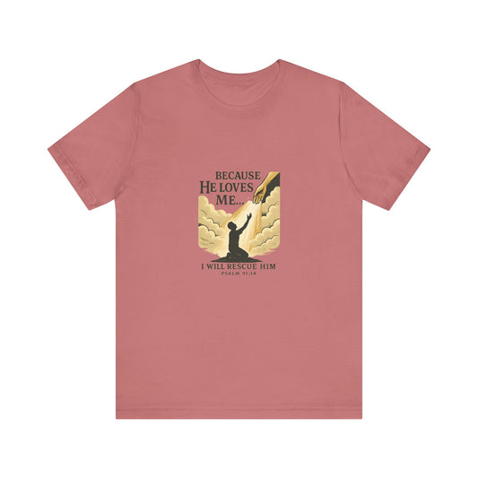 Psalm 91:14 T-Shirt