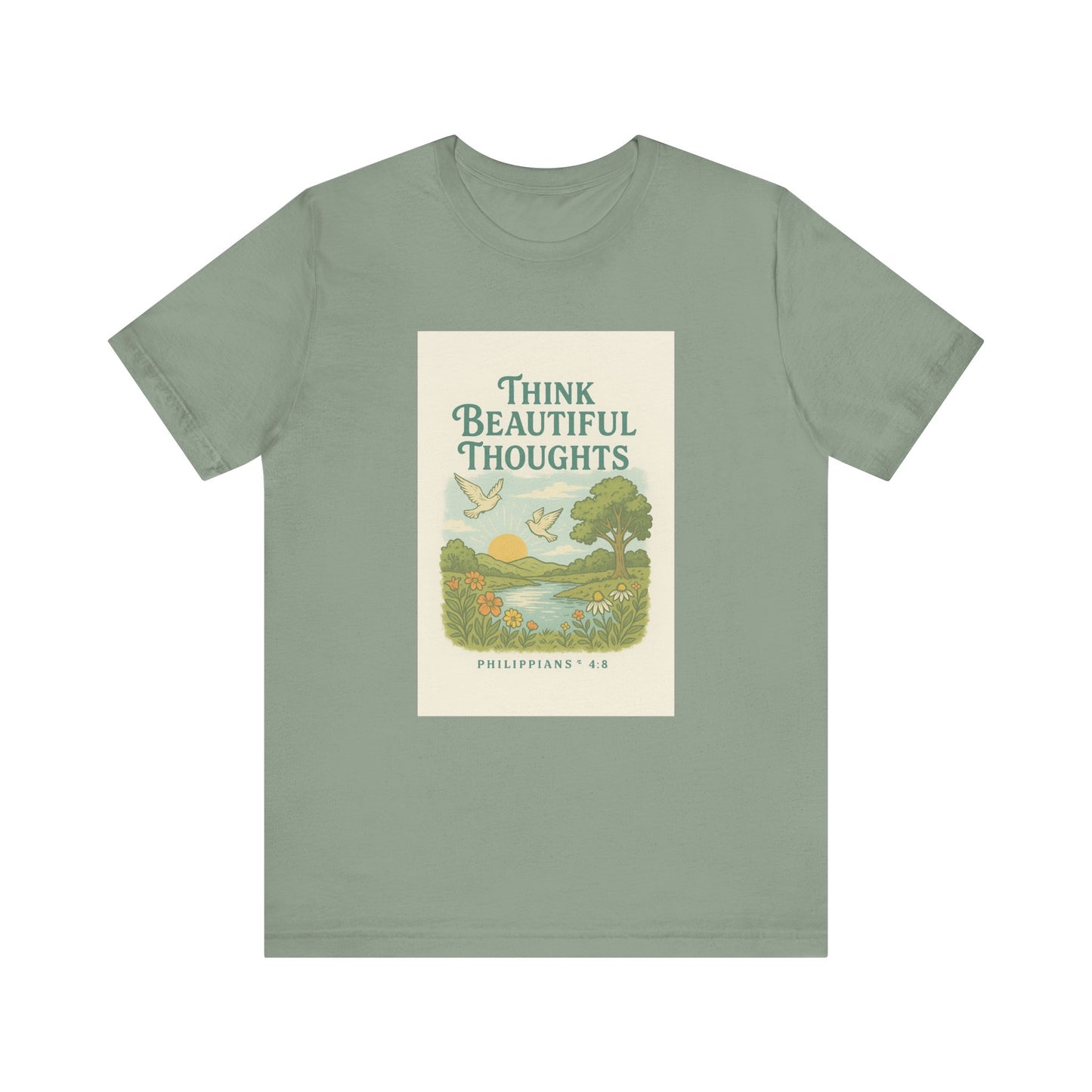 Phiippians 4:8 Think Beautiful Thoughts T-Shirt