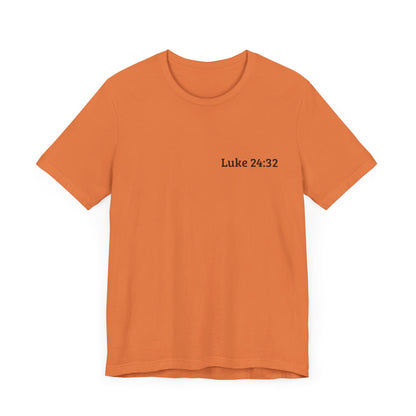 Luke 24:32 Burning Heart T-Shirt