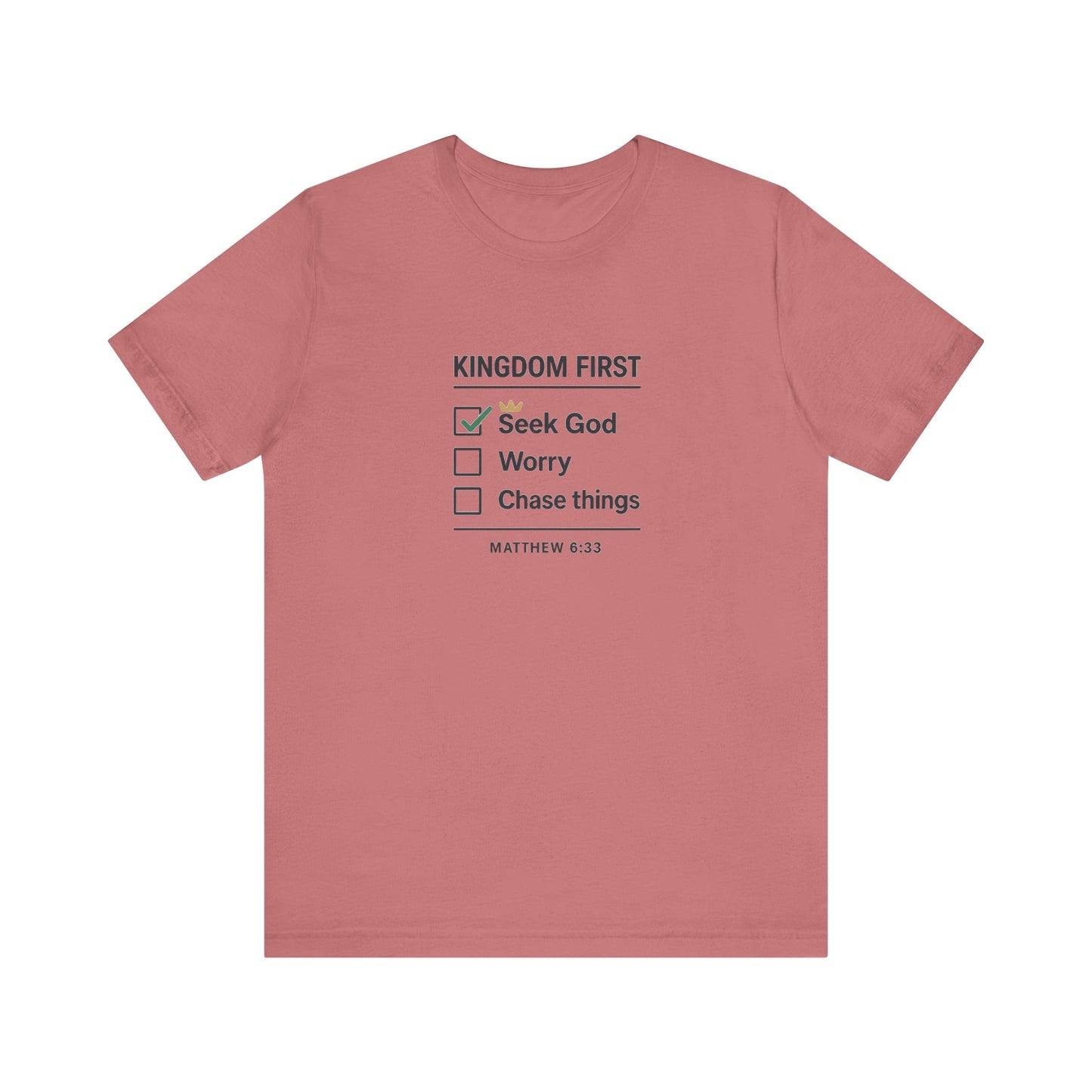 Matthew 6:33, Kingdom First T-Shirt