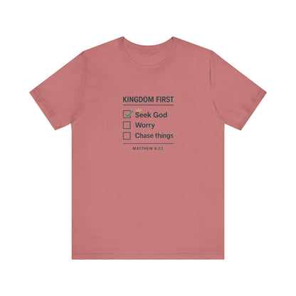 Matthew 6:33, Kingdom First T-Shirt