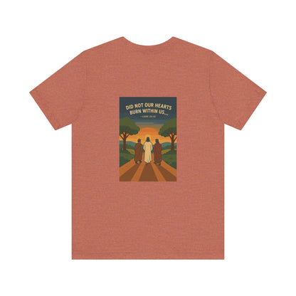 Luke 24:32 Burning Heart T-Shirt