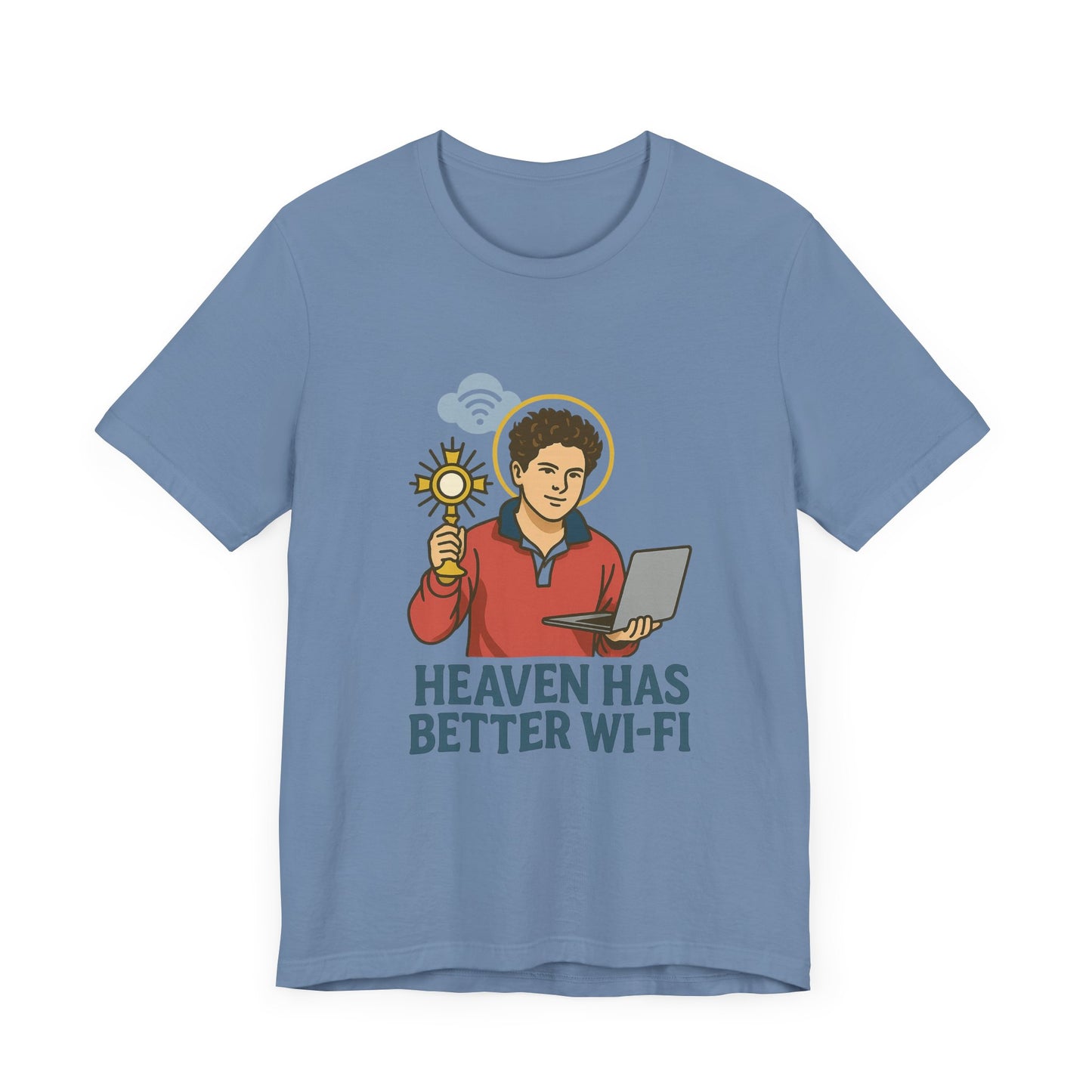 Carlo Acutis Heaven Has Better Wi-Fi T-Shirt