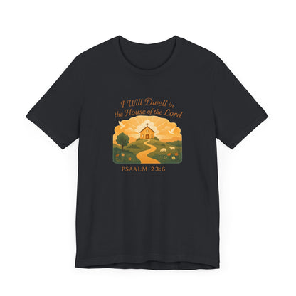 Psalm 23:6, Inspirational Faith T-Shirt