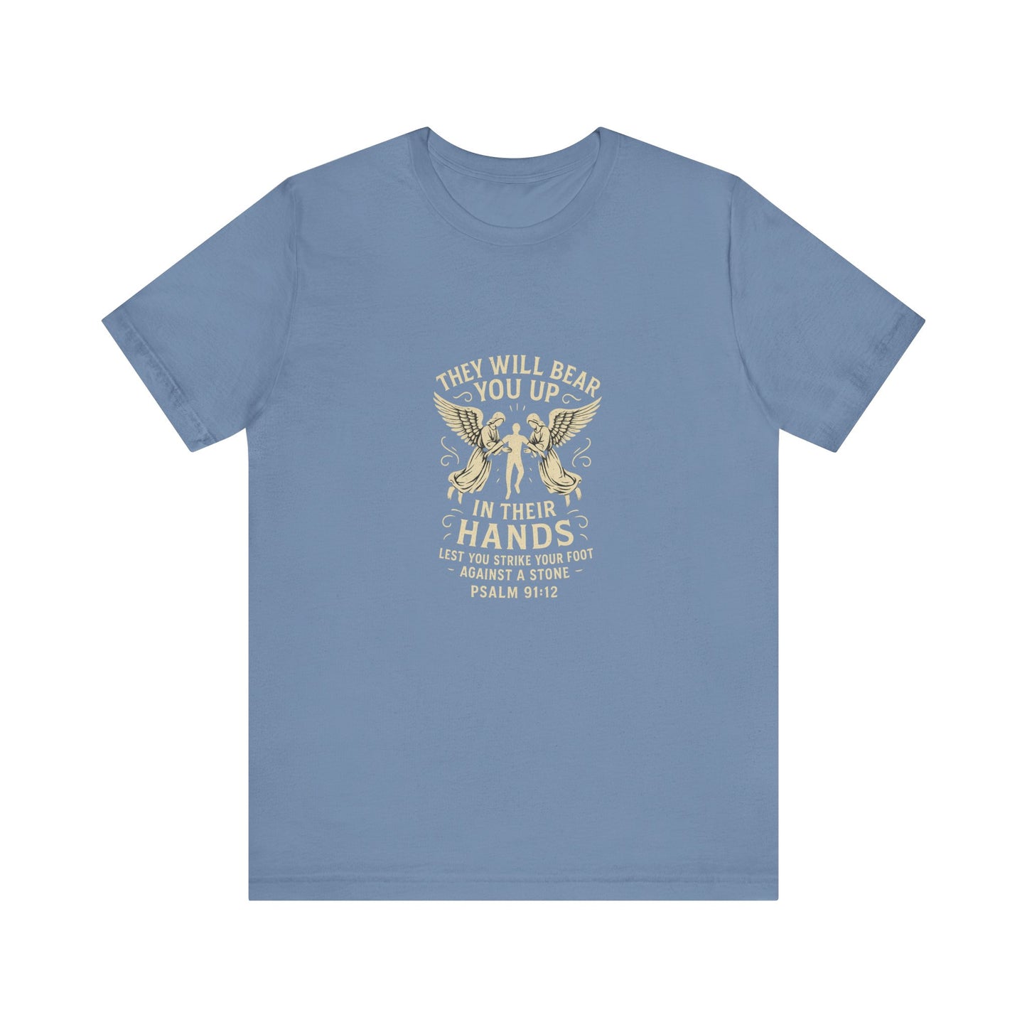 Psalm 91:2 They Will Bear You Up T-Shirt