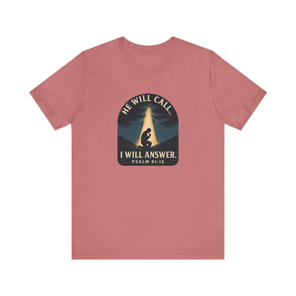 Psalm 91:15 I will Answer T-Shirt