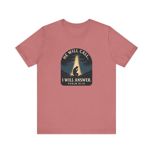 Psalm 91:15 I will Answer T-Shirt