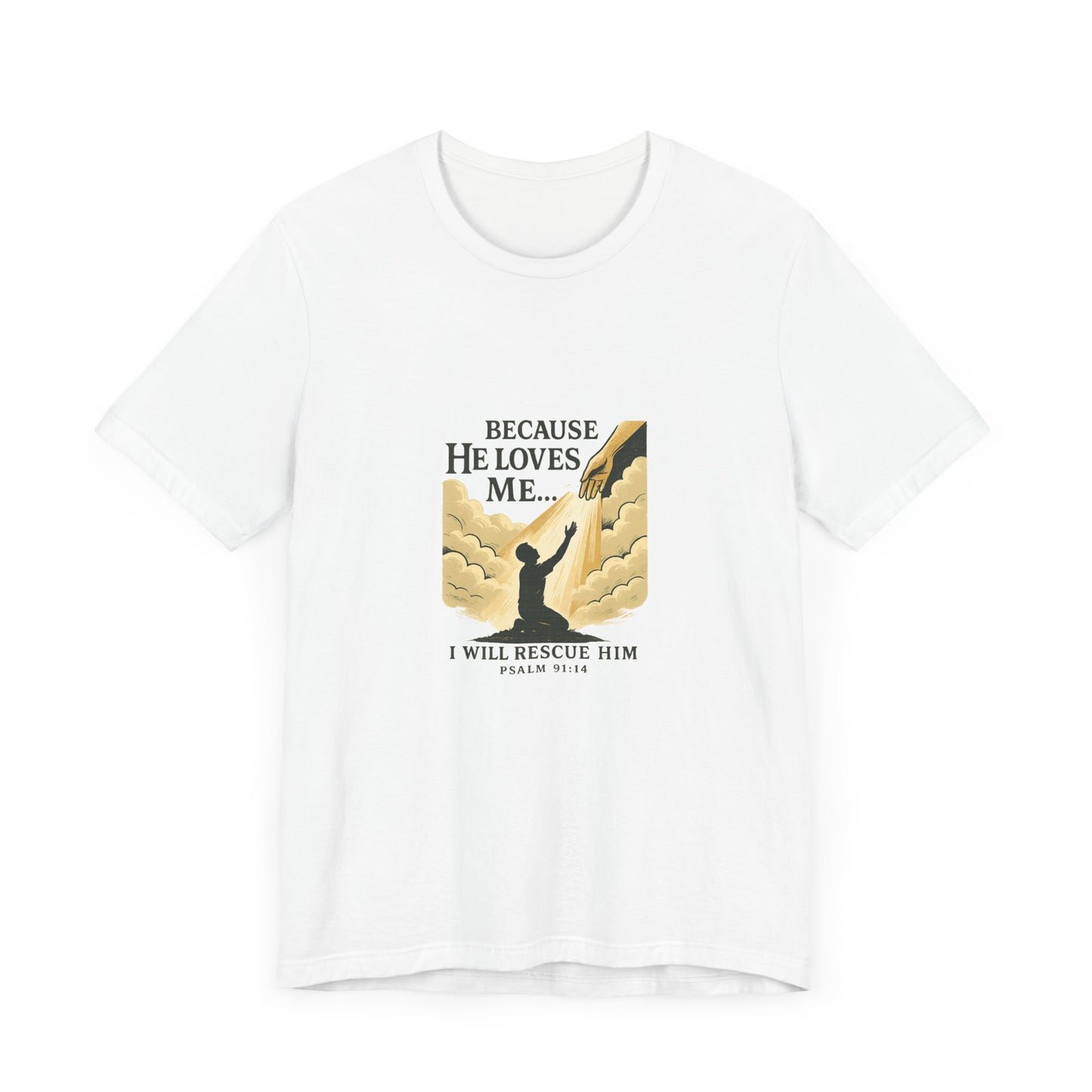 Psalm 91:14 T-Shirt