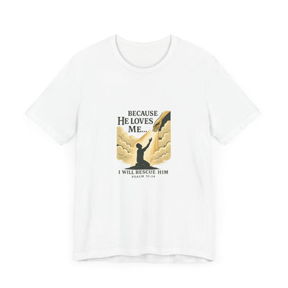 Psalm 91:14 T-Shirt