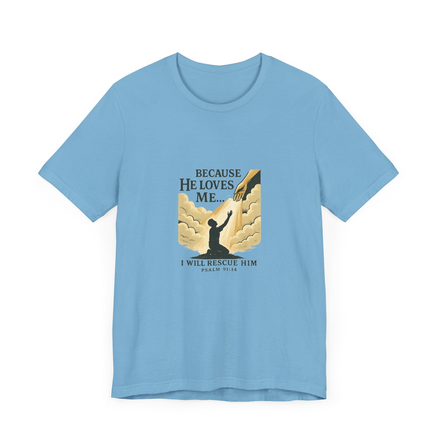 Psalm 91:14 T-Shirt