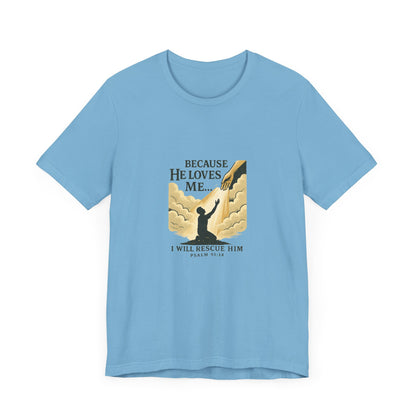 Psalm 91:14 T-Shirt