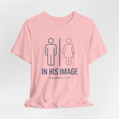 Genesis 1:27 in His Image T-Shirt