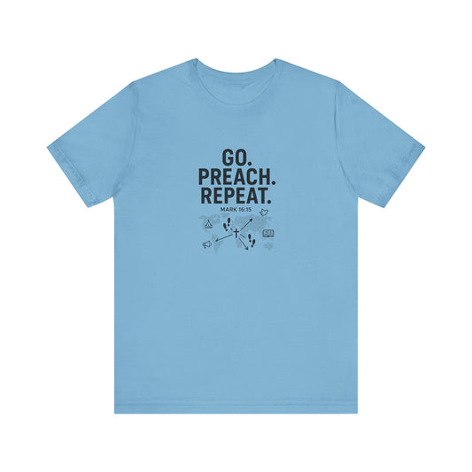 Matthew 16:15 Go, Preach, Repeat, T-Shirt